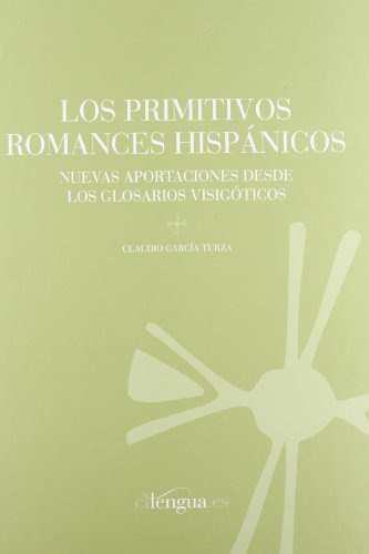 Libro Los Primitivos Romances Hispanicos Nuevas Ap De Autor