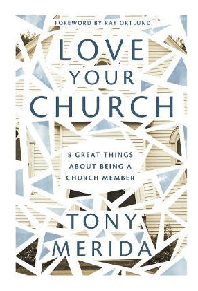 Love Your Church : 8 Great Things About Being A Church Me...