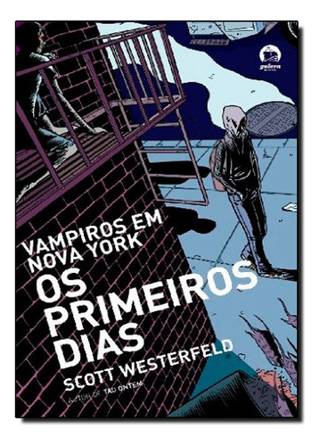 Os primeiros dias (Vol. 1), de Scott Westerfeld. Editora Galera, capa mole em português