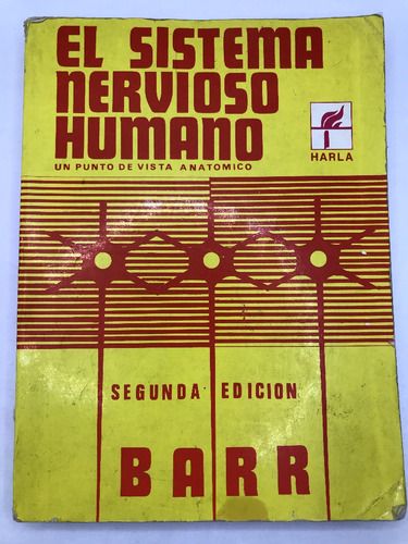 El Sistema Nervioso Humano Un Punto De Vista Anatómico Barr (Usado)