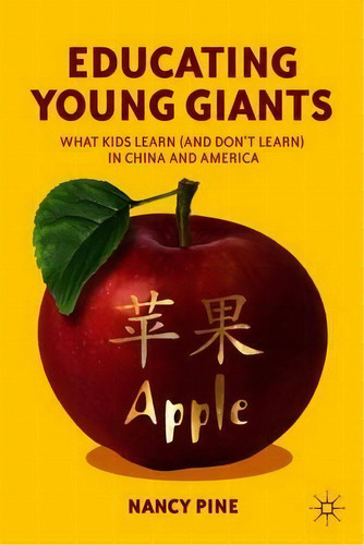 Educating Young Giants, De Nancy Pine. Editorial Palgrave Macmillan, Tapa Blanda En Inglés