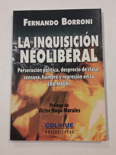 La Inquisición Neoliberal De Borroni Editorial Colihue 