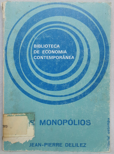Livro Os Monopólios - Jean-pierre Delilez - Editora Estampa (Usado)