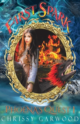 Libro First Spark: Phoena's Quest Book 1 - Garwood, Chrissy