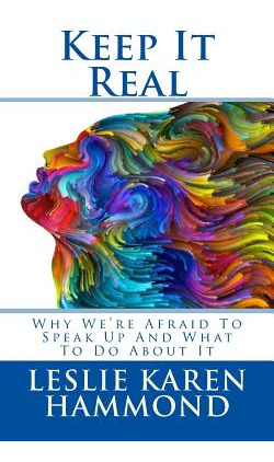 Libro Keep It Real: Why We're Afraid To Speak Up And What...