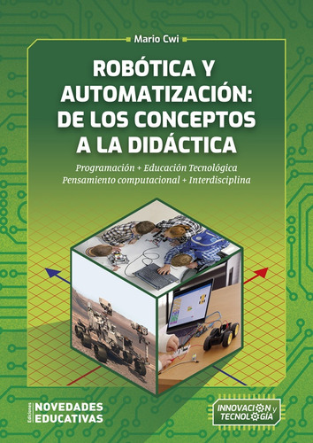 Robotica Y Automatizacion: De Los Conceptos A La Didactica -