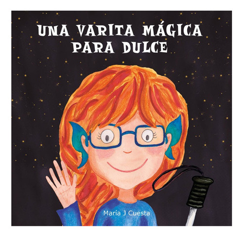 Libro Una Varita Magica Para Dulce