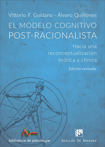 El Modelo Cognitivo Postracionalista, De Álvaroquiñones Y Vittorio F.guidano. Editorial Desclée De Brouwer, Tapa Blanda En Español, 2022