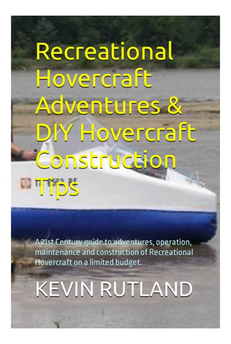 Libro: Recreational Hovercraft Adventures & Diy Hovercraft C