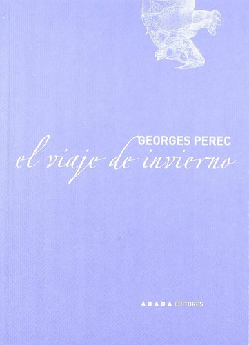 Viaje De Invierno, El - Georges Perec