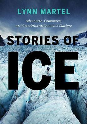 Libro Stories Of Ice : Adventure, Commerce, And Creativit...