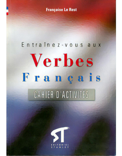 Entraînez-vous Aux. Verbes Français. Cahier D'activités, De Françoise Le Rest. Serie 8478733668, Vol. 1. Editorial Promolibro, Tapa Blanda, Edición 2002 En Español, 2002