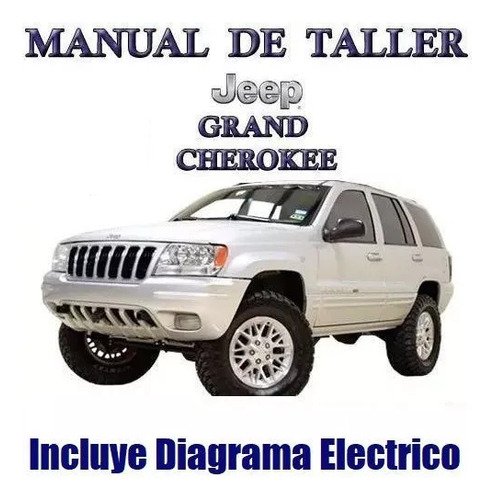 Manual Taller Diagrama Electrico Jeep Grand Cherokee 99 05