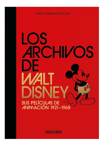 Libro 40 - Walt Disney, Los Archivos De. 1921-1968