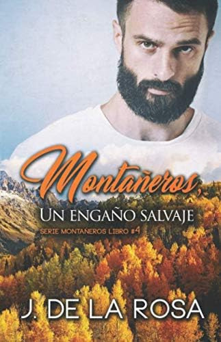 Libro: Montañeros, Un Engaño Salvaje (spanish Edition)