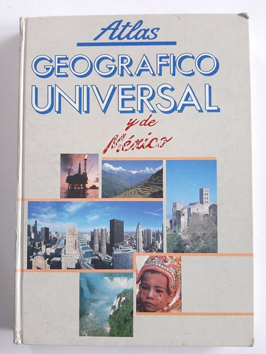 Atlas Geográfico Universal Y De México. Cultural. 1991.