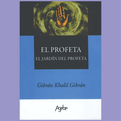 El Profeta El Jardín Del Profeta Gibrán Khalil Gibrán Lote