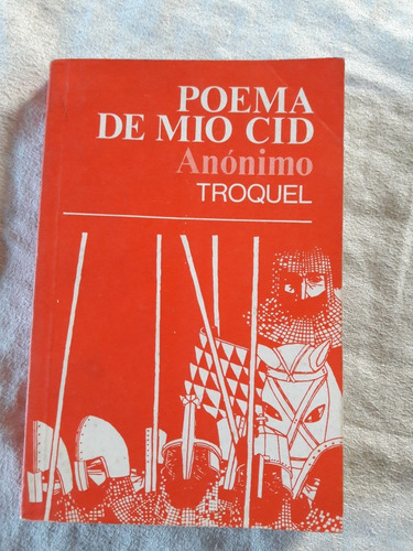 Poema De Mio Cid - Anonimo -  Troquel 1986