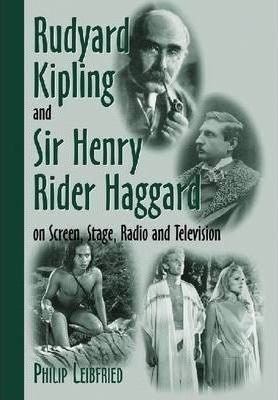 Rudyard Kipling And Sir Henry Rider Haggard On Screen, St...