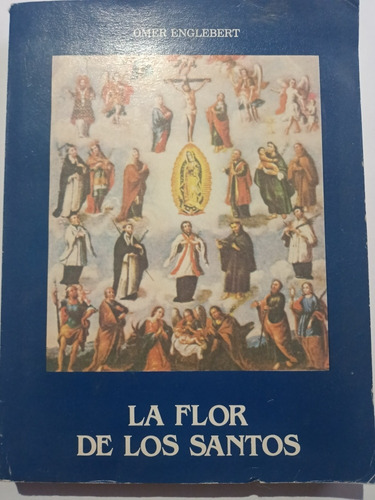 Libro Católico La Flor De Los Santos Vidas Santos Católicos