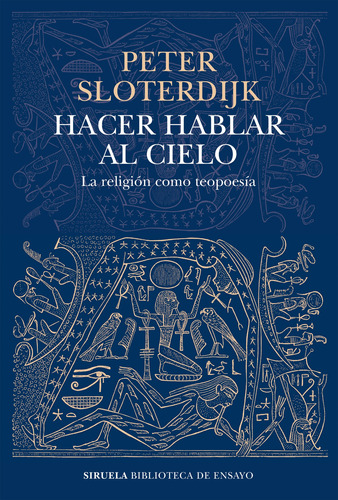 Hacer Hablar Al Cielo, Peter Sloterdijk, Siruela