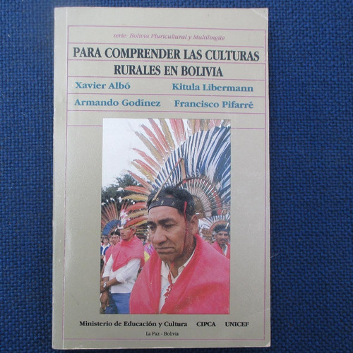 Para Comprender Las Culturas Rurales En Bolivia, Xavier Albo