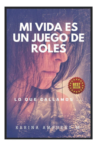 Libro: Mi Vida Es Un Juego De Roles: Lo Que Callamos