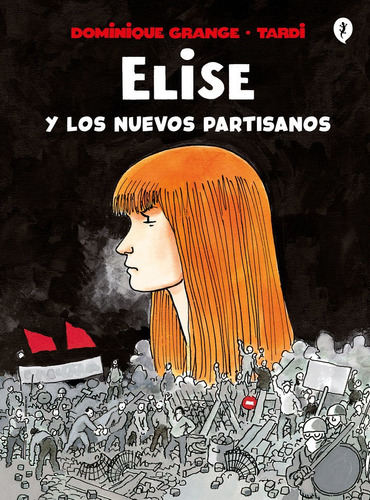 Libro Elise Y Los Nuevos Partisanos - Tardi, Jacques