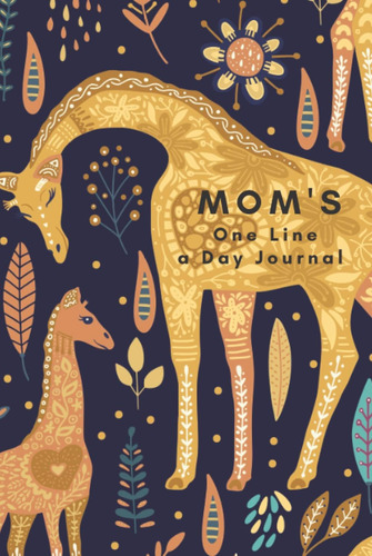 Libro: Moms One Line A Day Journal: A Five-year Memory Book