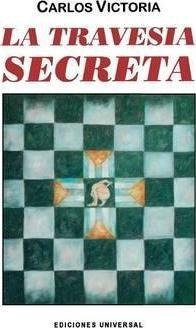 Libro La Travesia Secreta - Carlos Victoria