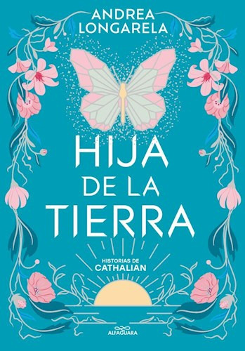 Hija De La Tierra ( Historias De Cathalian 1 ) De Andrea Lon