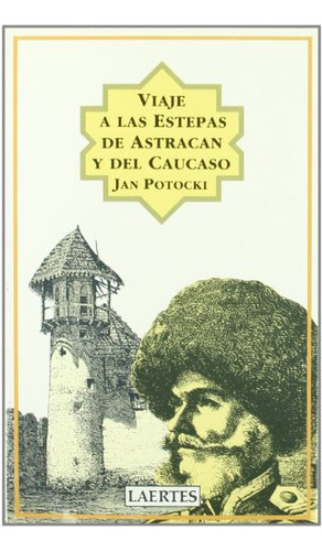 Libro Viaje A Las Estepas De Astracan Y Del Caucas De Potock