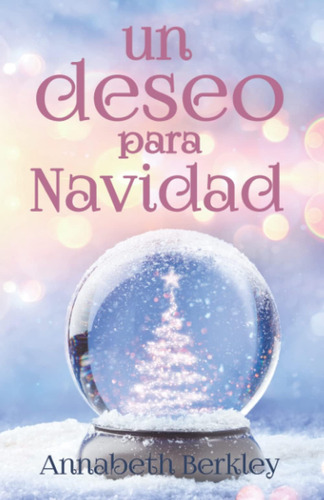 Libro: Un Deseo Para Navidad (spanish Edition)