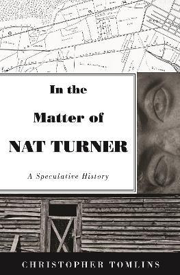 Libro In The Matter Of Nat Turner : A Speculative History...