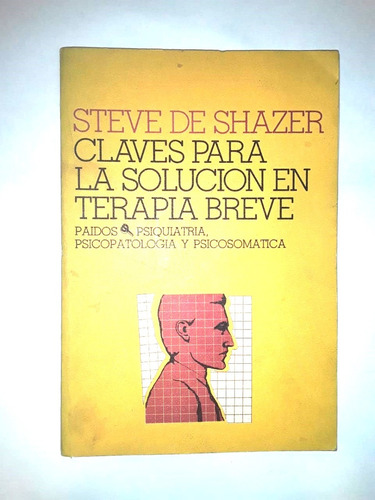 Claves Para La Solución En Terapia Breve - Steve De Shazer