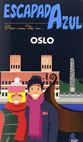 Oslo Escapada Azul 2017, De Vv. Aa.. Serie Abc, Vol. Abc. Editorial Ediciones Gaesa, Tapa Blanda, Edición Abc En Español, 1