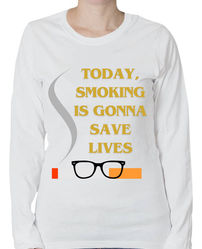 Playera Manga Larga Today Smoking - Frase Dwight To