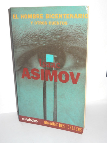 El Hombre Bicentenario Y Otros Cuentos - Isaac Asimov