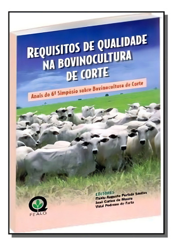 Requisitos De Qualidade Na Bovinocultura De Corte, De Flavio Augusto Portela Santos. Editora Fealq, Capa Mole Em Português
