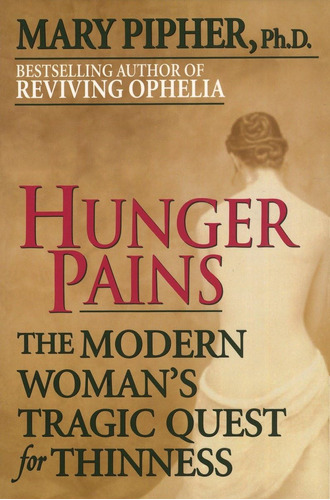 Libro: Hunger Pains: The Modern Womanøs Tragic Quest For