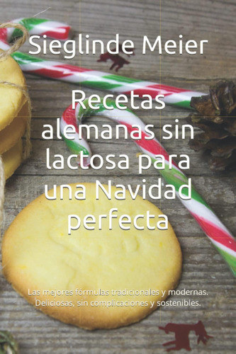 Libro: Recetas Alemanas Sin Lactosa Para Una Navidad Perfect