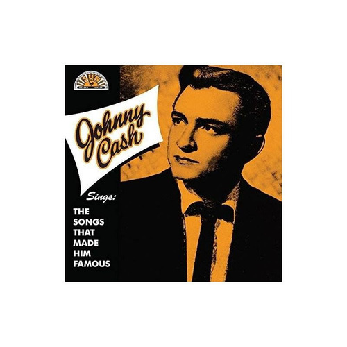 Cash Johnny Sings The Songs That Made Him Famous Usa Cd