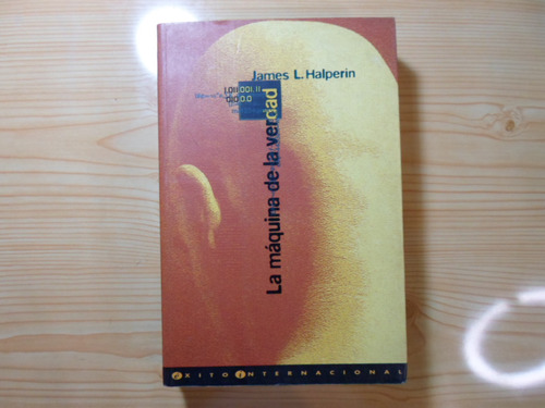 La Maquina De La Verdad - James L. Halperin