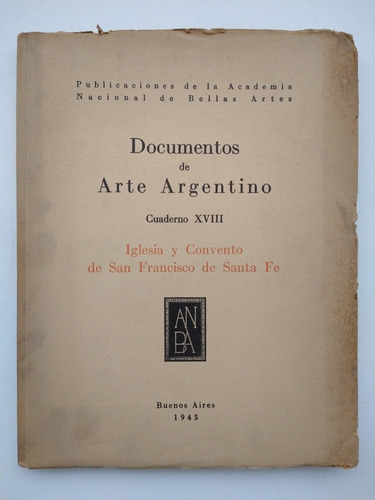 Documentos De Arte Argentino Cuaderno Xviii 1945