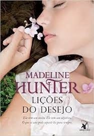 Livro Lições Do Desejo - Madeline Hunter [2013]