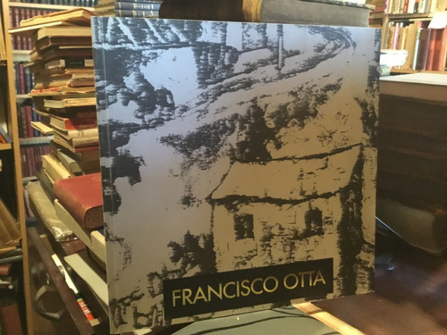 Francisco Otta Reminiscencias Azules Y Otras Obra 1994-1999