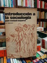 Comprar Introducción A La Sociología, Juan M. Mayorca