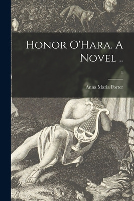 Libro Honor O'hara. A Novel ..; 1 - Porter, Anna Maria 17...