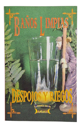 Libro Baños Y Limpias Con Despojos Y Riegos Purifica Tu Vida