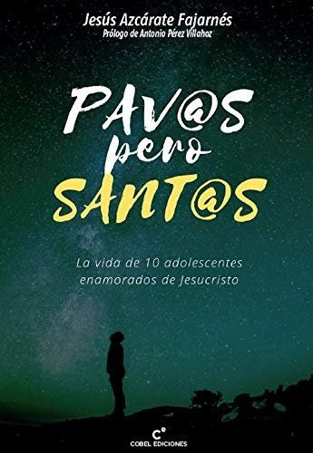 Libro Pavos Pero Santos. Vida De 10 Adolescentes Enamorados